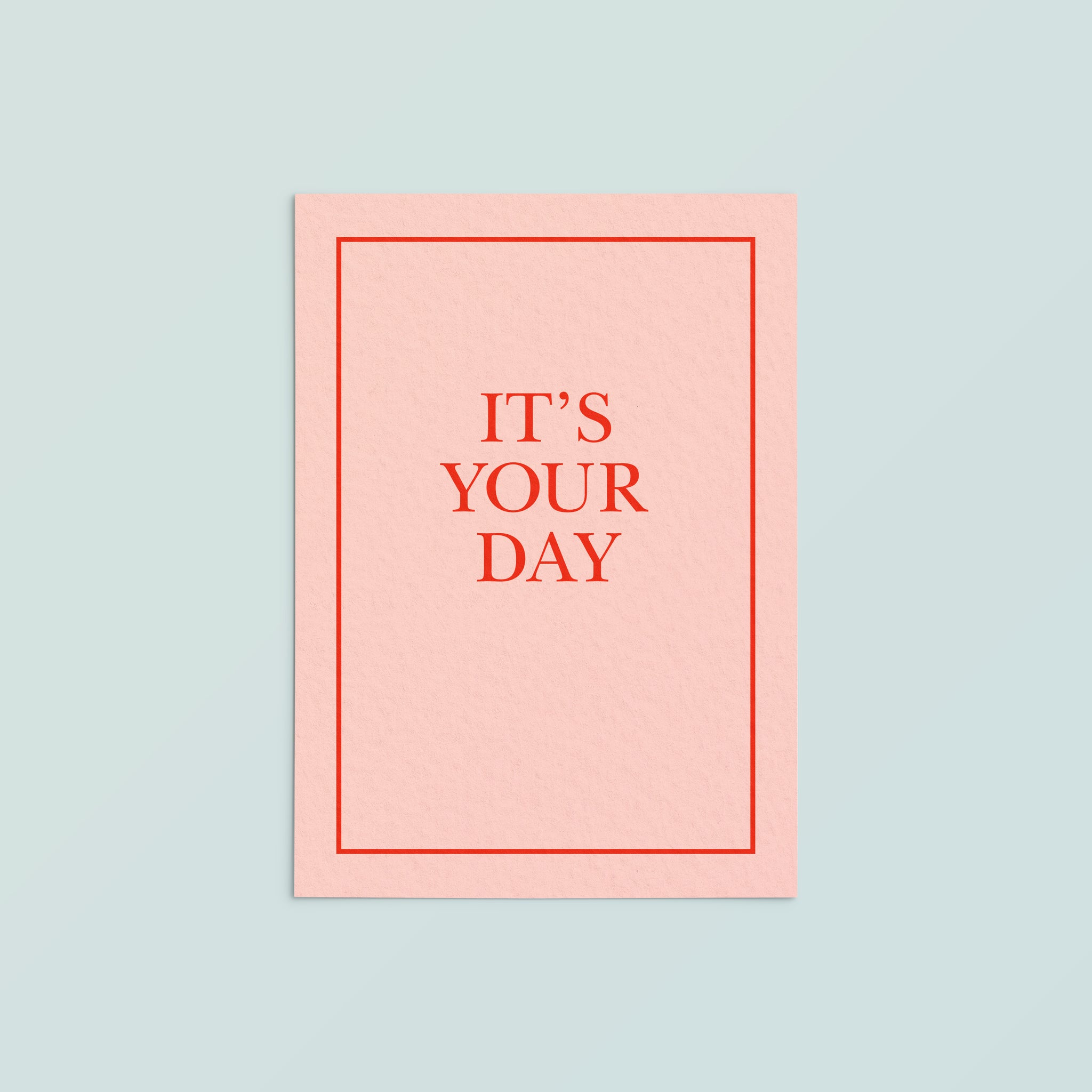 Casual Card  | It's Your Day