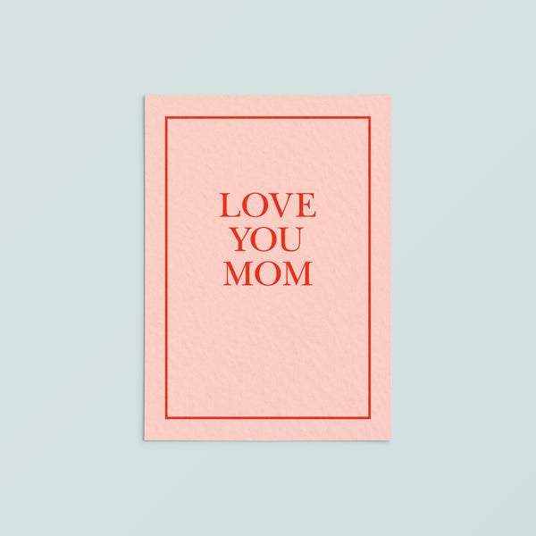 Casual Card  | Love You Mom